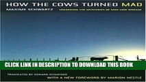[PDF] How the Cows Turned Mad: Unlocking the Mysteries of Mad Cow Disease Popular Online