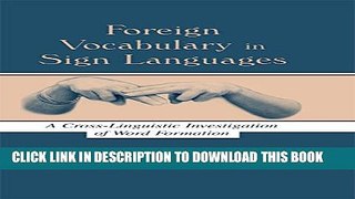 [PDF] Foreign Vocabulary in Sign Languages: A Cross-Linguistic Investigation of Word Formation