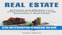 [PDF] Real Estate: 20 Proven and Effective Lead Generation Strategies to Be Successful in Real