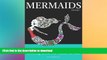 READ BOOK  Mermaids: Coloring Book for Adults   Kids (Mermaid Coloring Book Series) (Volume 1)