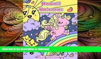 FAVORITE BOOK  Kawaii Unicorns: A Super Cute Coloring Book (Kawaii, Manga and Anime Coloring