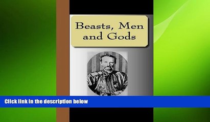 EBOOK ONLINE  Beasts, Men and Gods READ ONLINE