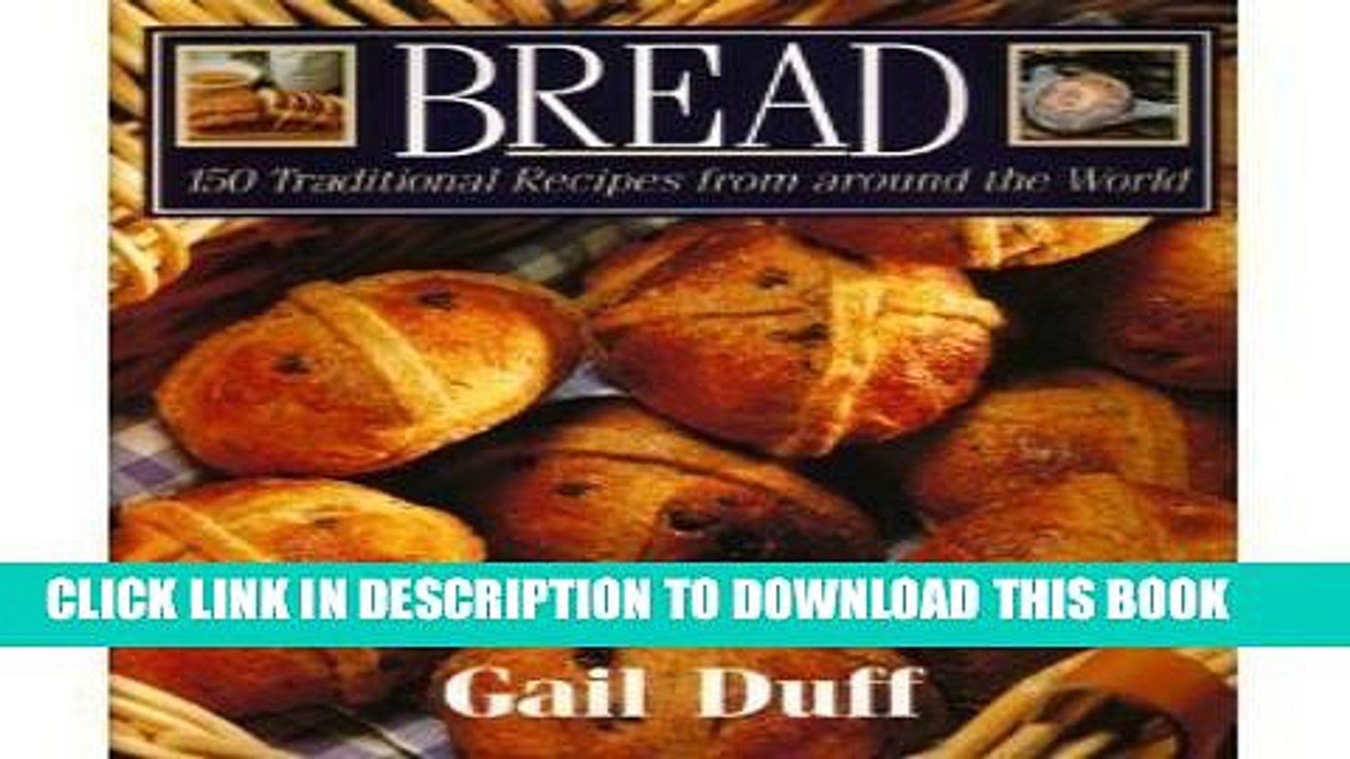 [PDF] Bread: 150 Traditional Recipes from Around the World Popular Collection