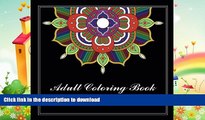 FAVORITE BOOK  Adult Coloring Book: Featuring Mandalas Inspired by Flowers and Henna Patterns