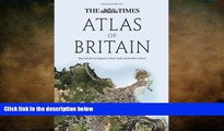 EBOOK ONLINE  The Times Atlas of Britain: National Atlas of England, Scotland, Wales and Northern