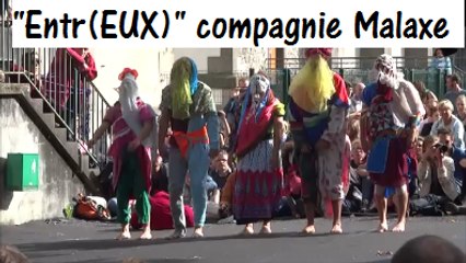 "Entr(EUX)" compagnie Malaxe. Festival de Théâtre de rue Aurillac 2016