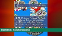 FAVORITE BOOK  I. M. Coloring Presents: An Adult Coloring Book with Mandalas, Flowers, and other