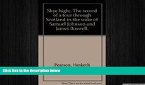 READ book  Skye high;: The record of a tour through Scotland in the wake of Samuel Johnson and