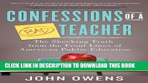 [PDF] Confessions of a Bad Teacher: The Shocking Truth from the Front Lines of American Public