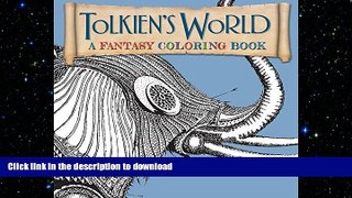 READ  Tolkien s World: A Fantasy Coloring Book FULL ONLINE