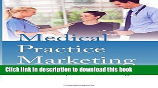 Read Medical Practice Marketing: New Patient Acquisition Methodologies  Ebook Free
