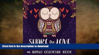 READ  Adult Coloring Book: Share The Love: A Unique Cute Adult Coloring Book With Owls Hearts