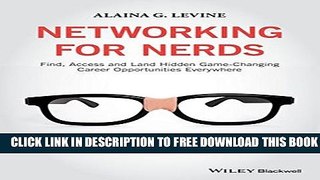 New Book Networking for Nerds: Find, Access and Land Hidden Game-Changing Career Opportunities