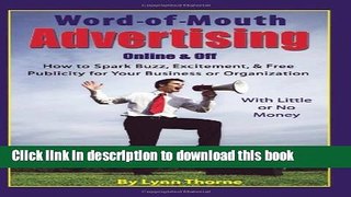 PDF Word-of -Mouth Advertising Online and Off: How to Spark Buzz, Excitement, and Free Publicity