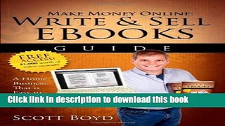 PDF Make Money Online-Write and Sell EBooks Guide: A Work from Home Internet Business Writing,