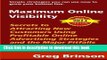 Read Maximum Online Visibility: Secrets to Attracting New Customers Using Profitable Online
