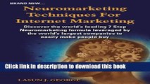 PDF Neuromarketing Techniques for Internet Marketing: What the Big Companies Do to Earn Our Money