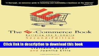 Read The E-Commerce Book, Second Edition: Building the E-Empire (Communications, Networking and