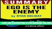 Collection Book Summary of Ego Is the Enemy (Ryan Holiday)