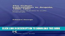[New] The Cuban Intervention in Angola, 1965-1991: From Che Guevara to Cuito Cuanavale (Cass