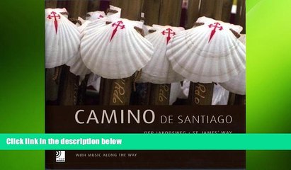 Free [PDF] Downlaod  Camino De Santiago: St James  Way: With Music Along The Way  BOOK ONLINE