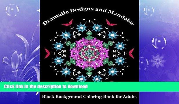 FAVORITE BOOK Dramatic Designs and Mandalas: Black Background Coloring Book for Adults (Adult