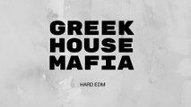 Greek House Mafia - Hard EDM (Original Mix)