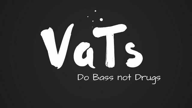 VaTs - Do Bass not Drugs (Original Mix)