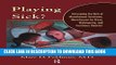 [PDF] Playing Sick?: Untangling the Web of Munchausen Syndrome, Munchausen by Proxy, Malingering,