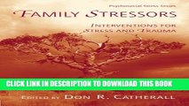 [PDF] Family Stressors: Interventions for Stress and Trauma (Psychosocial Stress Series) Popular