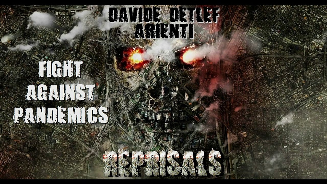 Davide Detlef Arienti - Fight against pandemics - Reprisals (Epic Power Dark Eletronic Hybrid 2015)
