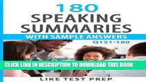 [PDF] 180 Speaking Summaries with Sample Answers Q151-180 (240 Speaking Summaries 30 Day Pack)