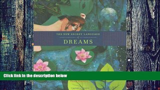 Big Deals  The New Secret Language of Dreams  Free Full Read Most Wanted