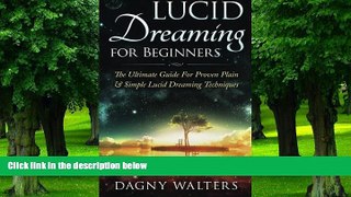 Big Deals  Lucid Dreaming for Beginners: The Ultimate Guide For Proven Plain   Simple Lucid