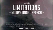 Limitations - Motivational Speech