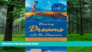 Big Deals  Weaving Dreams Into the Classroom: Practical Ideas for Teaching about Dreams and