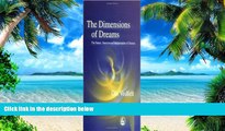 Big Deals  The Dimensions of Dreams: The Nature, Function and Interpretation of Dreams  Free Full