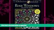 FAVORITE BOOK  Creative Haven Rose Windows Coloring Book: Create Illuminated Stained Glass