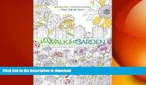 FAVORITE BOOK  A Walk in the Garden: Inspirational Adult Coloring Book (Majestic Expressions)