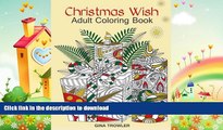 READ BOOK  Adult Coloring Book: Christmas Wish: The Perfect Christmas Coloring Book Gift of Love,