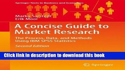 Read A Concise Guide to Market Research: The Process, Data, and Methods Using IBM SPSS Statistics