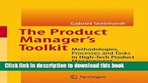Read The Product Manager s Toolkit: Methodologies, Processes and Tasks in High-Tech Product
