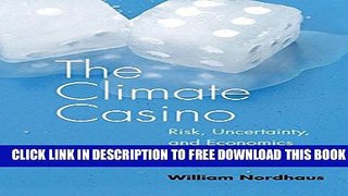 Collection Book The Climate Casino: Risk, Uncertainty, and Economics for a Warming World