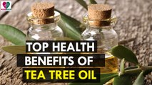 Top Health Benefits of Tea Tree Oil - Health Sutra