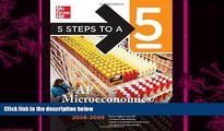 behold  5 Steps to a 5 AP Microeconomics/Macroeconomics, 2008-2009 Edition (5 Steps to a 5 on the