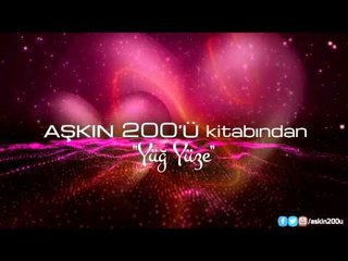 Talha Bora Öge Aşkın 200'Ü Kitabından - Yüz Yüze