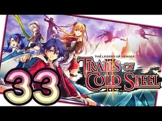 The Legend of Heroes: Trails of Cold Steel 2 Walkthrough Part 33 (PS3, Vita) English | No Commentary