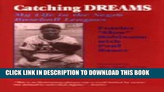[PDF] Catching Dreams: My Life in the Negro Baseball Leagues Popular Colection