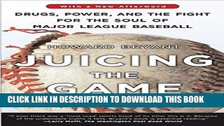 [PDF] Juicing the Game: Drugs, Power, and the Fight for the Soul of Major League Baseball Full