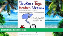 Must Have PDF  Broken Toys Broken Dreams: Understanding and Healing Codependency, Compulsive